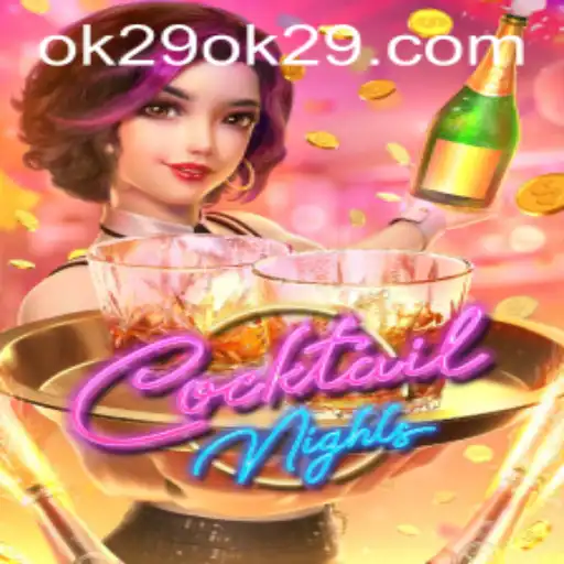 Explore the Exciting World of CocktailNights with Keyword OK29